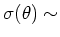 $\sigma(\theta) \sim$
