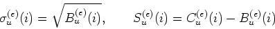 \begin{displaymath}
\sigma_u^{(e)}(i) = \sqrt{B_u^{(e)}(i)}, \qquad
S_u^{(e)}(i) = C_u^{(e)}(i)-B_u^{(e)}(i)
\end{displaymath}