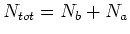 $N_{tot}=N_b+N_a$
