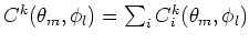 $C^k(\theta_m,\phi_l)= \sum_i C^k_i(\theta_m,\phi_l)$