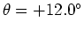 $\theta=+12.0\rm ^{\circ}$