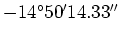 $-14\rm ^{\circ}50\mbox{$^\prime$}
14.33\mbox{$^{\prime\prime}$}$