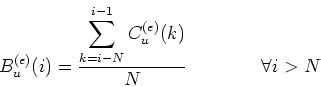 \begin{displaymath}
B_u^{(e)}(i) = \frac{\displaystyle \sum_{k=i-N}^{i-1} C_u^{(e)}(k)}{\displaystyle N}
\qquad\qquad \forall i > N
\end{displaymath}