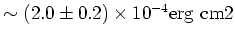 $\sim (2.0 \pm 0.2)\times 10^{-4} \rm erg\ \rm cm2$