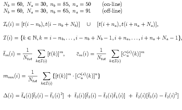 $\displaystyle \begin{array}{l}
N_b = 60, \ N_a = 30, \ n_b = 85, \ n_a = 50 \qq...
...1(i)] \ + \ \bar t_2(i) [\bar t_3(i) - \bar t_2(i)^2]\\
\mbox{}\\
\end{array}$