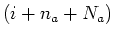 $(i+n_a+N_a)$