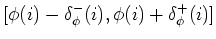 $[\phi(i)-\delta^-_\phi(i),\phi(i)+\delta^+_\phi(i)]$