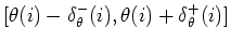 $[\theta(i)-\delta^-_\theta(i),\theta(i)+\delta^+_\theta(i)]$