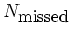 $N_{\mbox{\small {missed}}}$