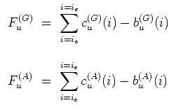 $\displaystyle \begin{array}{l}
\displaystyle F_u^{(G)} \ = \ \displaystyle \sum...
... \ \displaystyle \sum_{i=i_s}^{i=i_e} c_u^{(A)}(i) - b_u^{(A)}(i)\\ \end{array}$