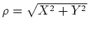 $\rho = \sqrt{X^2 + Y^2}$