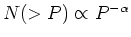 $N(>P) \propto P^{-\alpha}$